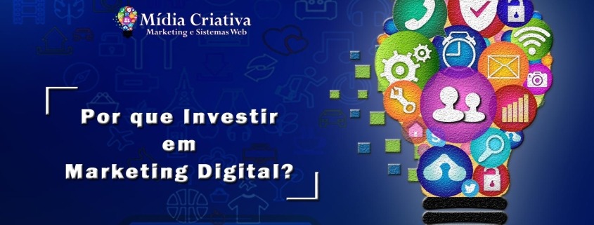 investir-em-marketing-digital-midia-criativa-top-agencia=de-marketing-digital