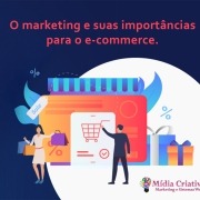marketing-e-sua-importancia-para-e-commerce-midia-criativa-top